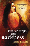 Twelve
Steps from Darkness